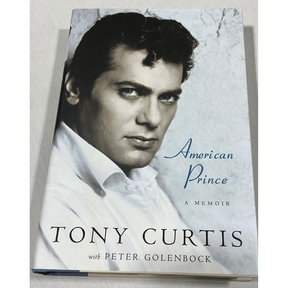 Tony Curtis American Prince Memoir Hardcover Hollywood Biography